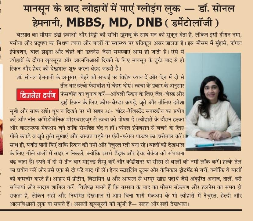 Dr. Sonal Hemnani explains how to care for skin and hair immediately after the monsoon to look beautiful and confident during festivals.